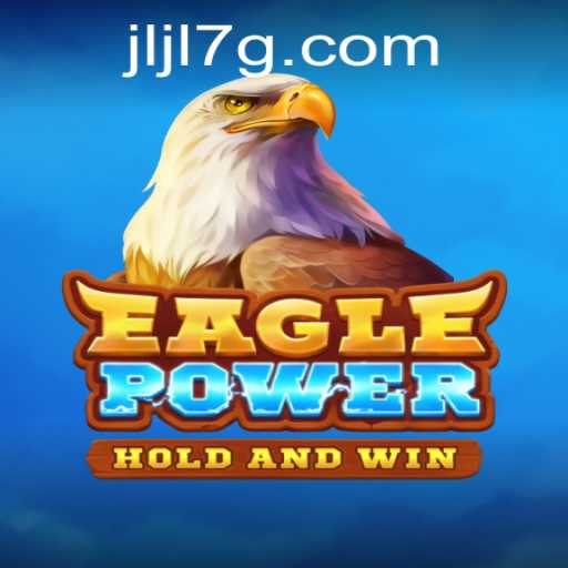 EaglePower: A Thrilling Adventure Awaits with JLJL7